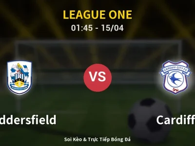 Kết Quả: Huddersfield 1-1 Cardiff – Highlight & Bàn Thắng | League One