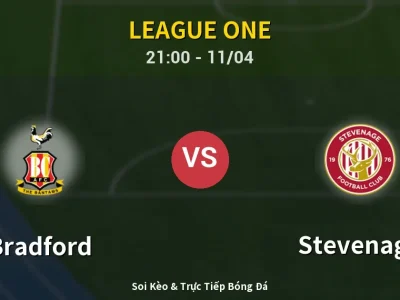 Soi Kèo Bradford vs Stevenage – 21:00 11/04 | Nhận Định, Dự Đoán Tỷ Số