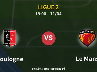 Soi Kèo Boulogne vs Le Mans – 19:00 11/04 | Nhận Định, Dự Đoán Tỷ Số