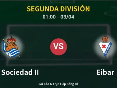 Kết Quả: Real Sociedad II 0-1 Eibar – Highlight & Bàn Thắng | Segunda División