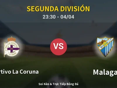 Soi Kèo Deportivo La Coruna vs Malaga – 23:30 04/04 | Nhận Định, Dự Đoán Tỷ Số