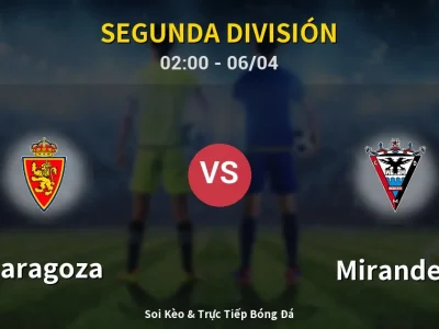 Kết Quả: Zaragoza 1-2 Mirandes – Highlight & Bàn Thắng | Segunda División