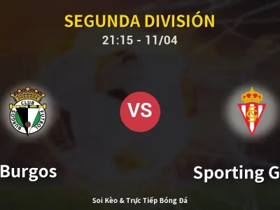 Soi Kèo Burgos vs Sporting Gijon – 21:15 11/04 | Nhận Định, Dự Đoán Tỷ Số