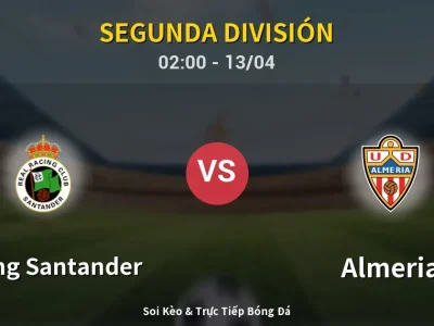 Kết Quả: Racing Santander 5-1 Almeria – Highlight & Bàn Thắng | Segunda División