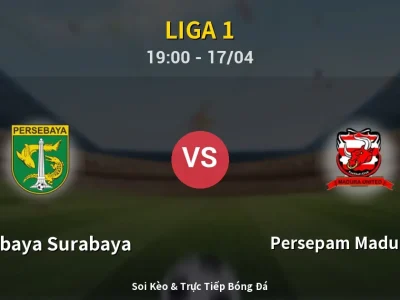 Soi Kèo Persebaya Surabaya vs Persepam Madura Utd – 19:00 17/04 | Nhận Định, Dự Đoán Tỷ Số