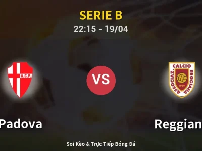 Soi Kèo Padova vs Reggiana – 22:15 19/04 | Nhận Định, Dự Đoán Tỷ Số