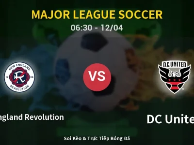 Kết Quả: New England Revolution 1-0 DC United – Highlight & Bàn Thắng | Major League Soccer