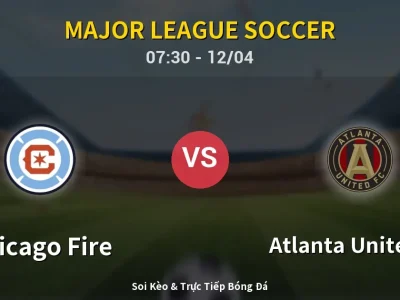 Kết Quả: Chicago Fire 1-0 Atlanta United FC – Highlight & Bàn Thắng | Major League Soccer