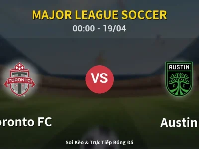 Kết Quả: Toronto FC 3-3 Austin – Highlight & Bàn Thắng | Major League Soccer