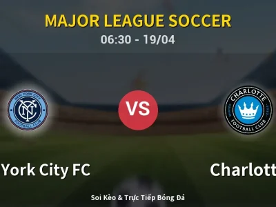 Kết Quả: New York City FC 1-2 Charlotte – Highlight & Bàn Thắng | Major League Soccer