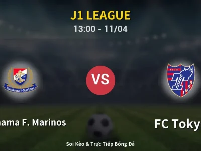 Soi Kèo Yokohama F. Marinos vs FC Tokyo – 13:00 11/04 | Nhận Định, Dự Đoán Tỷ Số