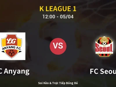 🔴 Trực Tiếp: FC Anyang 1-1 FC Seoul – Link Xem K League 1 (Full HD)