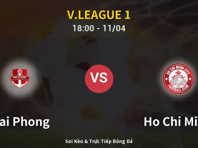 Soi Kèo Hai Phong vs Ho Chi Minh – 18:00 11/04 | Nhận Định, Dự Đoán Tỷ Số
