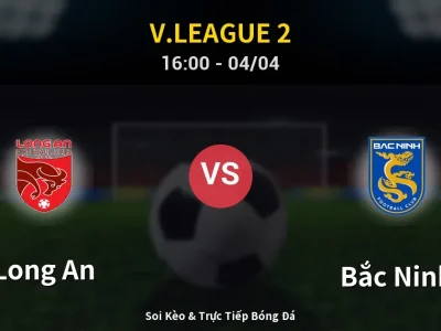 🔴 Trực Tiếp: Long An 0-0 Bắc Ninh – Link Xem V.League 2 (Full HD)