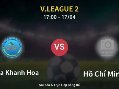 🔴 Trực Tiếp: Sanna Khanh Hoa 2-1 Hồ Chí Minh II – Link Xem V.League 2 (Full HD)