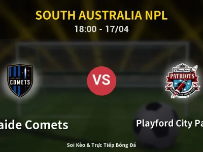 Kết Quả: Adelaide Comets 1-2 Playford City Patriots – Highlight & Bàn Thắng | South Australia NPL