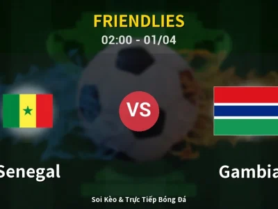 Kết Quả: Senegal 3-1 Gambia – Highlight & Bàn Thắng | Friendlies