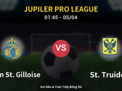 Kết Quả: Union St. Gilloise 1-0 St. Truiden – Highlight & Bàn Thắng | Jupiler Pro League