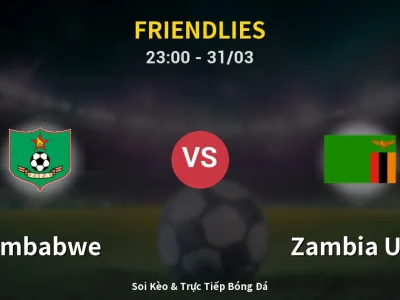 Soi Kèo Zimbabwe vs Zambia U23 – 23:00 31/03 | Nhận Định, Dự Đoán Tỷ Số